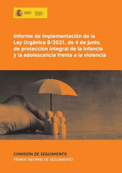 Informe de implementación de la Ley Orgánica 8/2021, de 4 de junio, de protección integral de la infancia y la adolescencia frente a la violencia